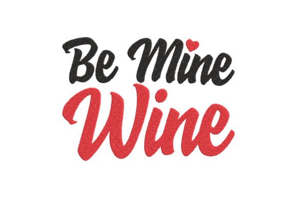 Be Mine Wine: A Designer’s Real-World Embroidery Review